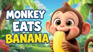 Monkey Eats Banana 🍌 | Fun Banana Song for Kids | Cute Monkey Cartoon