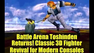 Battle Arena Toshinden Returns! Classic 3D Fighter Revival for Modern Consoles