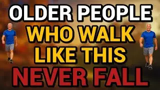 Older People Who Walk Like This Never Fall. 6 Walking Tricks That Prevent Dangerous Falls In Seniors