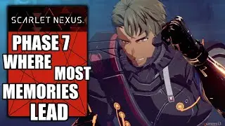 Scarlet Nexus &ndash; Phase 7 : Where Most Memories Lead