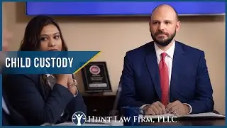 Child Custody | Hunt Law Firm, PLLC