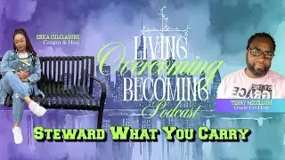 Steward What You Carry