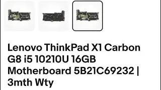 Thinkpad X1 CARBON Gen 7 i5-8235U 8Gb UPGRADED with Gen 8 i5-10210U 16Gb Motherboard