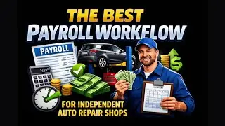 The Best Payroll Workflow for Independent Auto Repair Shops