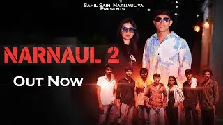 Narnaul 2 | Sahil Saini Narnauliya | Babu Shooter | New Haryanvi Badmashi Song 2025 | नारनौल आले