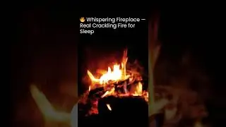 🔥Whispering Fireplace &mdash; Real Crackling Fire for Sleep 19 🔥