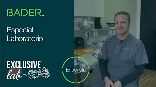 Entrevista Juan, gerente ExclusiveLab - Laboratorio dental | Bader