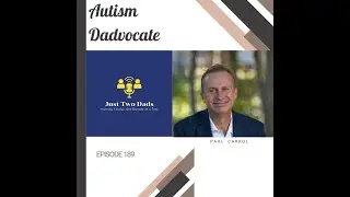 Autism Support Forum For Parents   Everydad and the Autism Dadvocate podcast