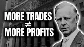 Jesse Livermore | Why Fewer Trades Build Real Wealth | Financial Market Trading