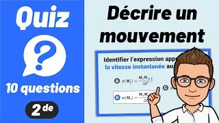 DÉCRIRE UN MOUVEMENT ✅ Quiz de révision 🎯 Seconde | Physique