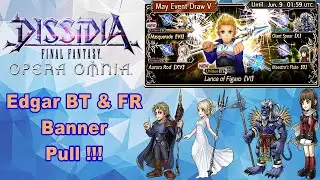 [DFFOO GLOBAL] Edgar BT & FR Banner Pull. Free Edgar's FR = build him up to FR !!!