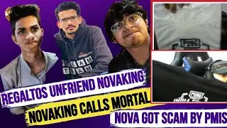 Regaltos Unfriend Novaking | Novaking Calls Mortal | Novaking Got Scam By PMIS?