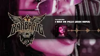 Tharken - I Was On Pills (2024 Refix)