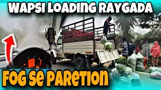 WAPSI LOADING 🚚 FOG SE PARESAN 😫