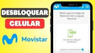 C&oacute;mo Desbloquear un Celular por Falta de Pago Movistar 2025 (R&aacute;pido y F&aacute;cil)