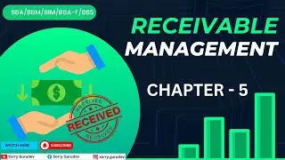 Receivables Management || Chapter- 5 | Working Capital Management | BBA/BBS/BBM/BIM/BBA-F | SG |