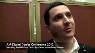 AM Digital Dealer Conference 2012: Mark King, Benfield Motor Group