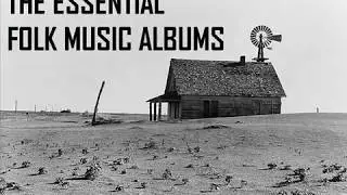 The 40 ESSENTIAL FOLK MUSIC Albums