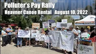 Polluters Pay Rally at Heavner's Canoe Rental  Milford, Michigan  August 10, 2022