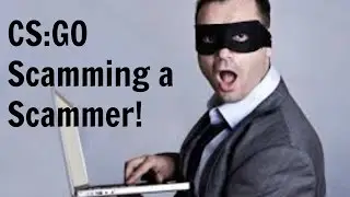 CS:GO Scamming a Scammer!!