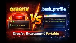 oraenv vs .bash_profile in Oracle | Environment Variable
