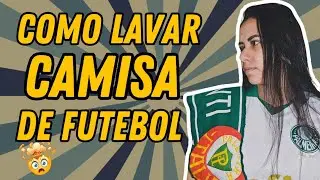 COMO LAVAR CAMISA DE FUTEBOL PASSO A PASSO