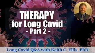 Experimental Pharmaceutical Therapy for Long Covid - Part 2