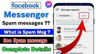 What Is Spam Messages In Messenger||Messager Main Spam Messages Kya Hai|Check Spam Message Messenger