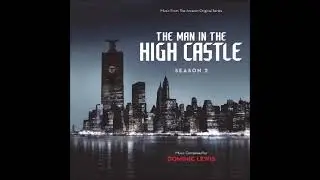 Dominic Lewis-The Man In the High Castle:Season 2--Track 7--Leaving Work Early