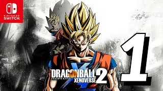 DRAGON BALL XENOVERSE 2 Walkthrough Gameplay Part 1 - No Commentary Nintendo Switch [1080P 60FPS]