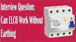 Can ELCB breaker work without earthing | How ELCB breaker works  | Working Of ELCB breaker