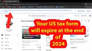 Your US tax form will expire at the end of 2024