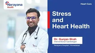 Chronic Stress & Heart Health: Risks, Symptoms | Dr Gunjan Shah