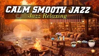 Jazz Relaxing Music for Work, Study and Focus | Calm Smooth Jazz Background