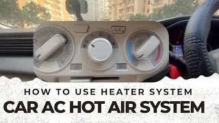 Understand car Hot Air system 😲 | How to Use Car Ac hot Air system ? Working  Car Hot Air mechanism