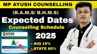 MP Ayush (BAMS/ BHMS) Counselling dates 2025/ MP Ayush Counselling 2025