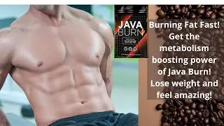 JAVA BURN review 2022