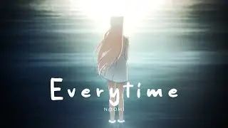 N@OM1 - Everytime (Official Music Video)