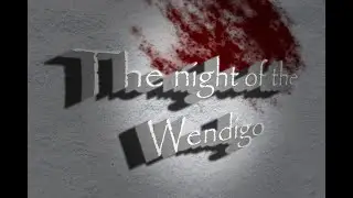 The Night of the Wendigo | Teaser | (TWW Fan short film)