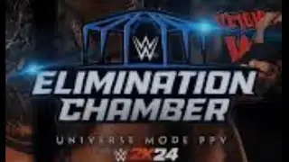 WWE 2K UNIVERSE MODE SEASON 2 EPISODE 18 ( ELIMINATION CHAMBER)  PLE