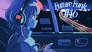 FUTURE FUNK MIXTAPE 0046 (🎃Spooky Edition🎃)