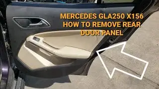 2015-2020 Mercedes X156 GLA250 GLA200 GLA45 HOW TO REMOVE REAR DOOR PANEL
