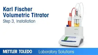 2. Installing the Titration Vessel - Karl Fischer Volumetric Titrator Tutorial
