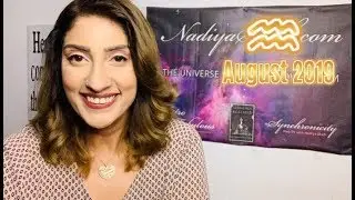 ♒ Aquarius August 2019 Astrology Horoscope by Nadiya Shah