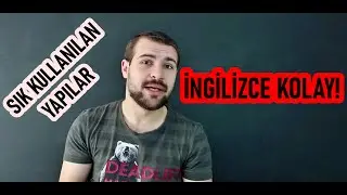 İNGİLİZCE'DE SIK KULLANILAN ÖNEMLİ YAPILAR - 5