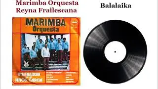 Balalaika - Marimba Orquesta Reyna Frailescana