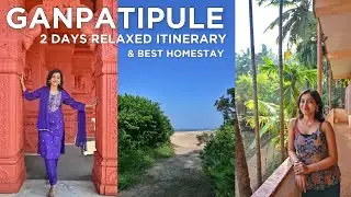BEST & RELAXED 🌿🏝️ GANPATIPULE ITINERARY for 2 Days & Budget Homestay near Temple | Anagha Mirgal