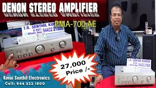 DENON STEREO AMPLIFIER PMA 700AE FOR SALE KOVAI SENTHIL ELECTRONICS 9443221800