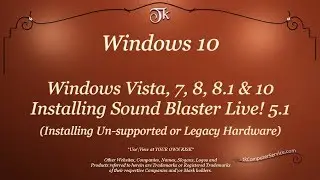 Windows : 7-10 Sound Blaster Live Installation or How to install unsupported Hardware