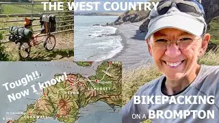 A Brompton bikepacking adventure through the West Country. Much harder than I expected!!
